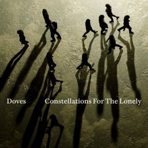 DOVES – constellations for the lonely (CD, LP Vinyl)