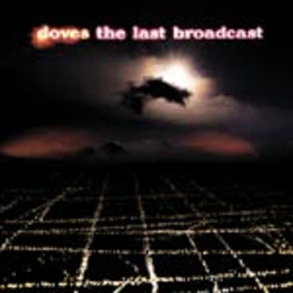 DOVES – last broadcast (LP Vinyl)