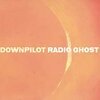 DOWNPILOT – radio ghost (CD, LP Vinyl)