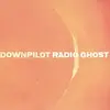 DOWNPILOT – radio ghost (CD, LP Vinyl)