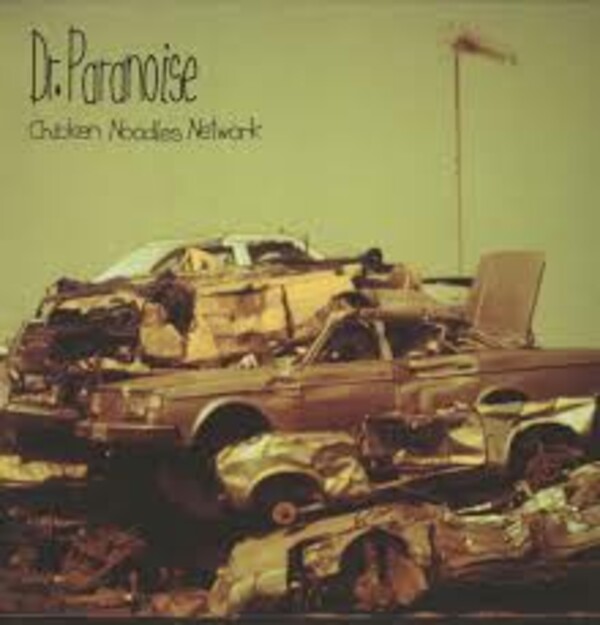DR. PARANOISE – chicken noodles network (LP Vinyl)