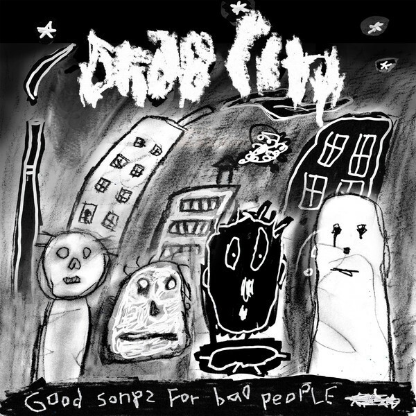 DRAB CITY – good songs for bad people (CD, LP Vinyl)