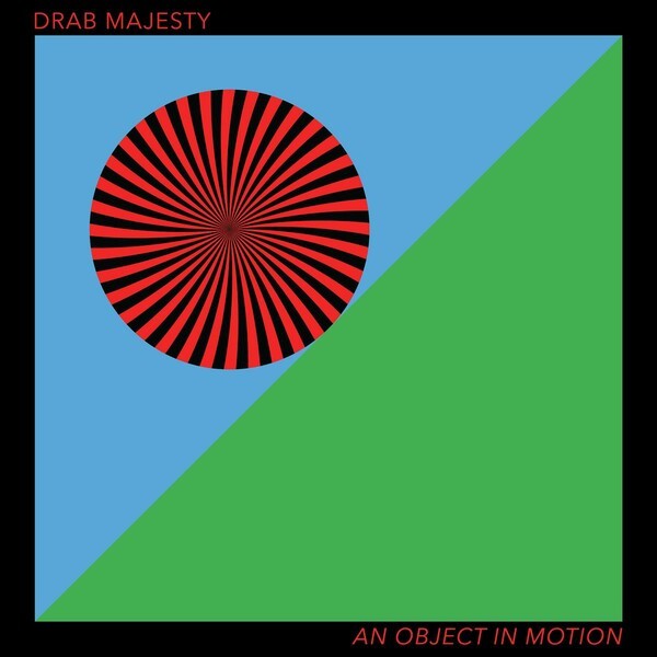 Cover DRAB MAJESTY, an object in motion