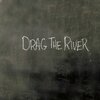 DRAG THE RIVER – s/t (LP Vinyl)