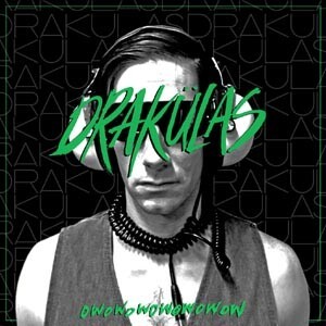 DRAKULAS – owowowowowowow (7" Vinyl)