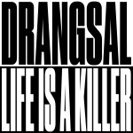 DRANGSAL – life is a killer & kellerparty RSD (7" Vinyl)