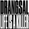 DRANGSAL – life is a killer & kellerparty RSD (7" Vinyl)