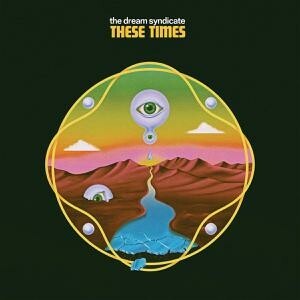 Cover DREAM SYNDICATE, these times