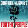 DROPKICK MURPHYS – for the people (CD, LP Vinyl)