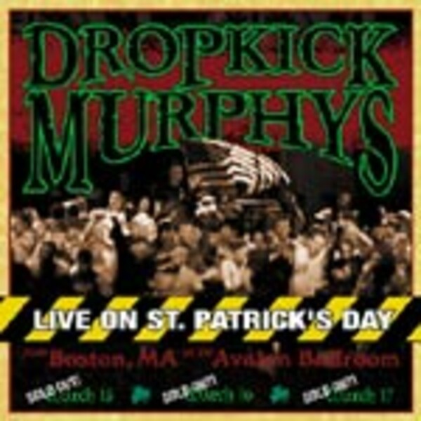 DROPKICK MURPHYS, live on st. patrick´s day cover