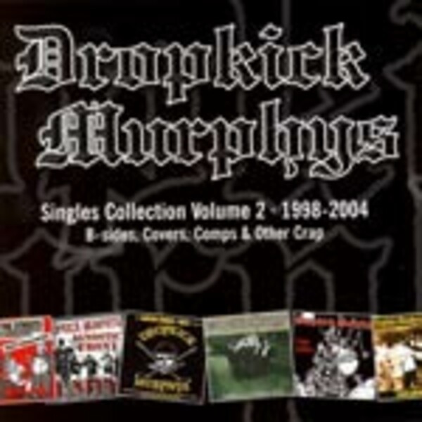 Cover DROPKICK MURPHYS, singles collection vol. 2 1998-2004