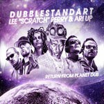 Cover DUBBLESTANDART/LEE SCRATCH PERRY/ARI UP, return from planet dub
