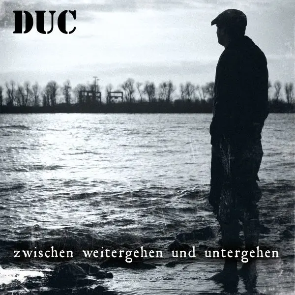 DUC – zwischen weitergehen und untergehen (CD, LP Vinyl)