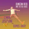 DUNCAN REID & THE BIG HEADS – c´mon josephine / bombs away (7" Vinyl)