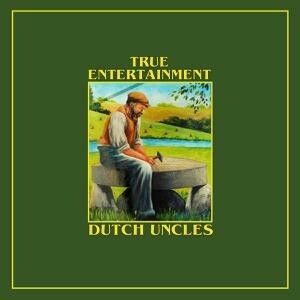DUTCH UNCLES, true entertainment cover
