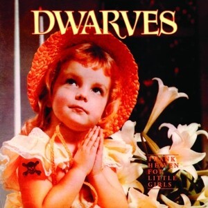 DWARVES, thank heaven for little girls cover