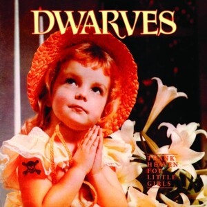 DWARVES – thank heaven for little girls (LP Vinyl)