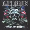 DYING FETUS – war of attrition (CD, LP Vinyl)