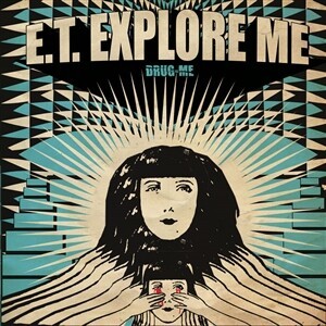 E.T. EXPLORE ME – drug me (CD, LP Vinyl)