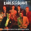EARLS OF SUAVE – the basement bar at the heartbreak hotel (LP Vinyl)