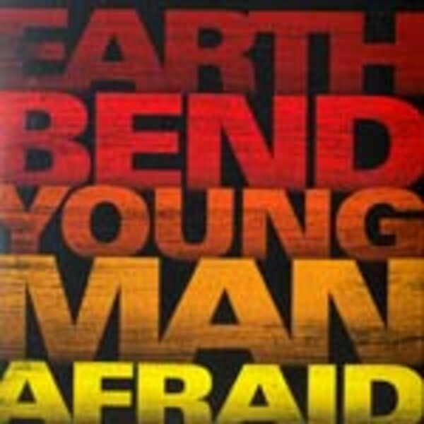EARTHBEND, young man afraid cover