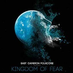 EAST CAMERON FOLKCORE, kingdom of fear cover