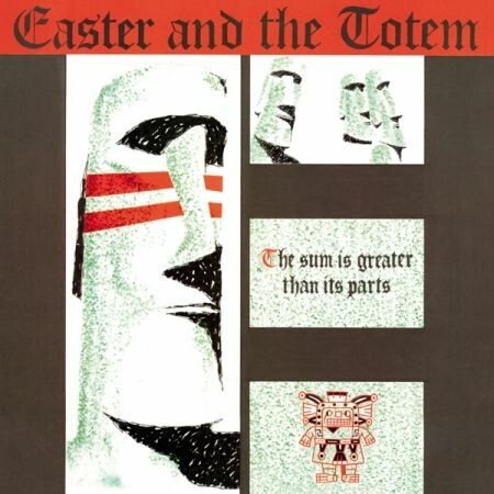 Cover EASTER & THE TOTEM, the sum is greater than it´s parts