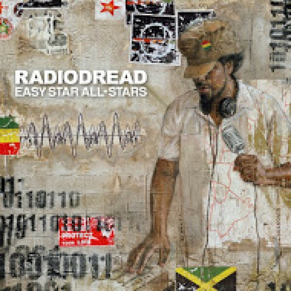 EASY STAR ALL-STARS – radiodread (CD, LP Vinyl)