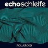 ECHOSCHLEIFE – polaroid ep (CD)