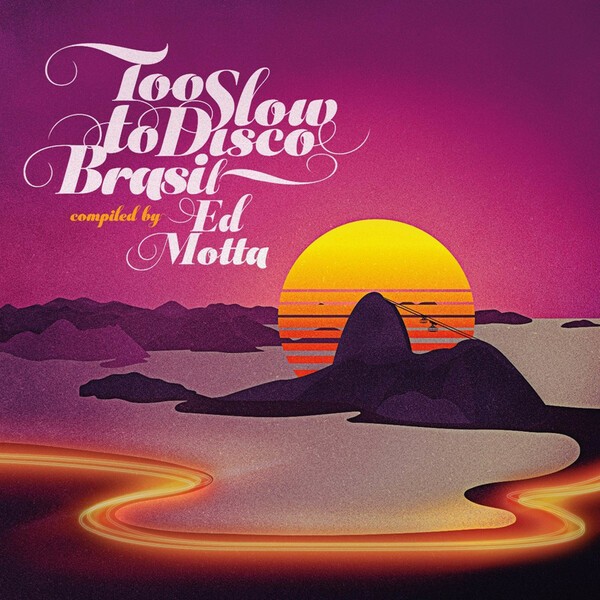 ED MOTTA PRESENTS – too slow to disco brasil (CD)