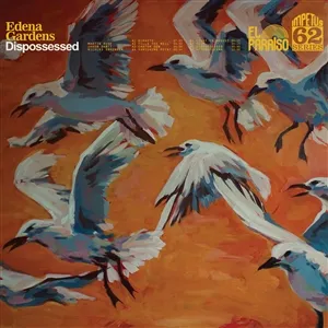 EDENA GARDENS – dispossessed (CD, LP Vinyl)