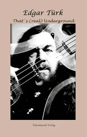 EDGAR TÜRK – that´s (real) underground (Papier)
