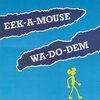 EEK-A-MOUSE – wa do dem (LP Vinyl)