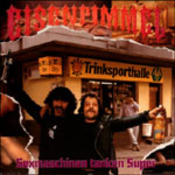 EISENPIMMEL – sexmaschinen tanken super (CD)