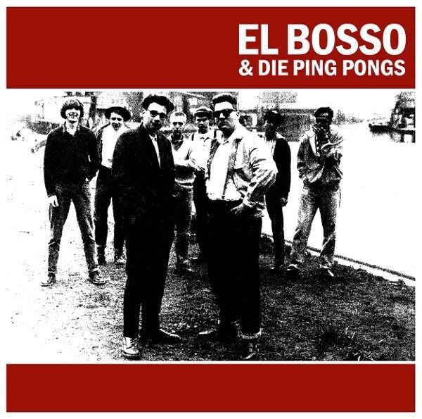 EL BOSSO & DIE PING-PONGS – s/t (LP Vinyl)