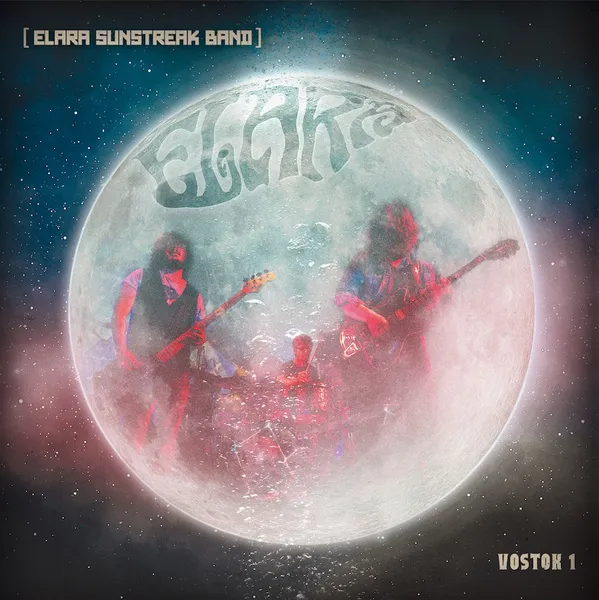 ELARA SUNSTREAK BAND – vostok 1 (CD, LP Vinyl)