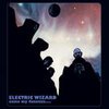 ELECTRIC WIZARD – come my fanatics (CD, LP Vinyl)