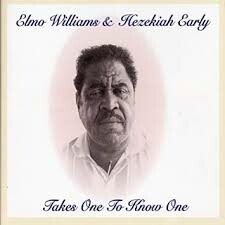 ELMO WILLIAMS & HEZEKIAH EARLY – takes one to ... (CD, LP Vinyl)