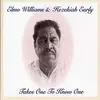 ELMO WILLIAMS & HEZEKIAH EARLY – takes one to ... (LP Vinyl)