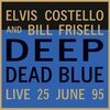 ELVIS COSTELLO & BILL FRISELL – deep dead blue- live at meltdown (LP Vinyl)