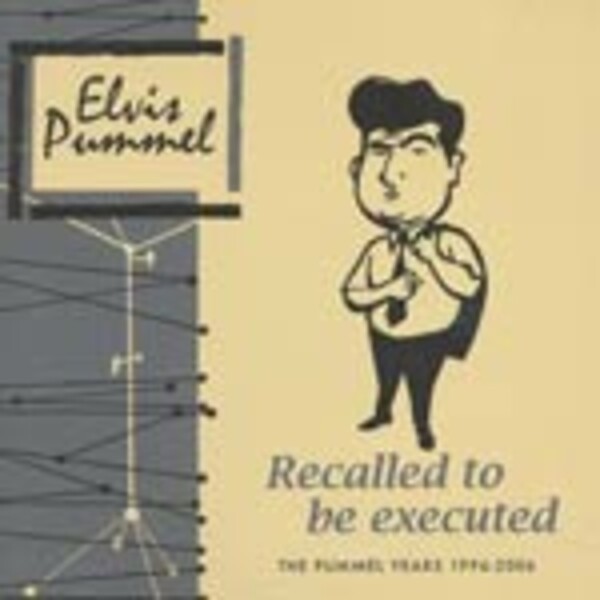 ELVIS PUMMEL, recalled to be executed cover