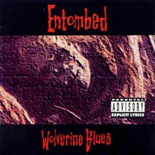 Cover ENTOMBED, wolverine blues