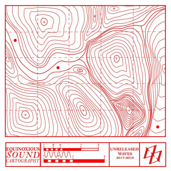 EQUINOXIOUS – sound cartography (unreleased waves 2017-2019) (LP Vinyl)