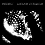 ERIC CHENAUX, warm weather with... cover