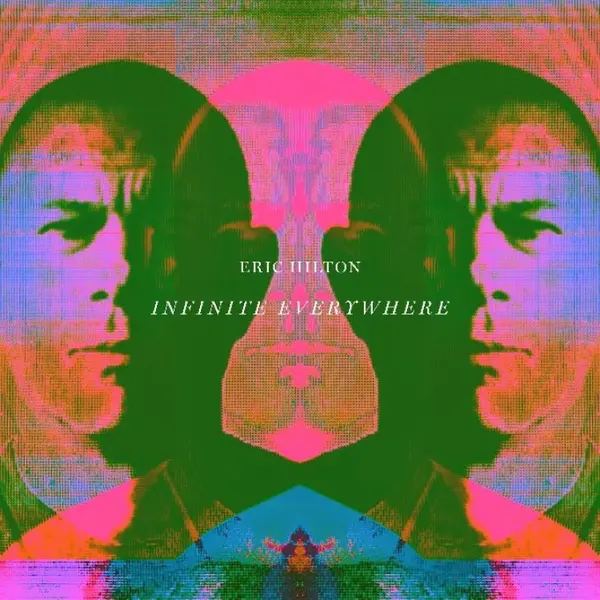 ERIC HILTON – infinite everywhere (CD, LP Vinyl)