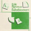 ERIK NERVOUS & THE BETA BLOCKERS – s/t (LP Vinyl)