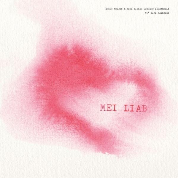 ERNST MOLDEN / NEUE WIENER CONCERT SCHRAMMELN – mei liab (CD, LP Vinyl)