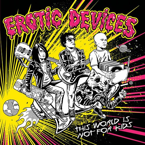 EROTIC DEVICES – this world is not for kids (LP Vinyl)