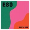 ESG – step off (CD, LP Vinyl)