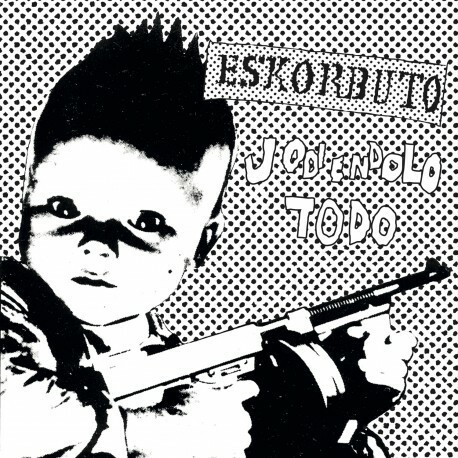 ESKORBUTO – jodiendolo todo (CD, LP Vinyl)